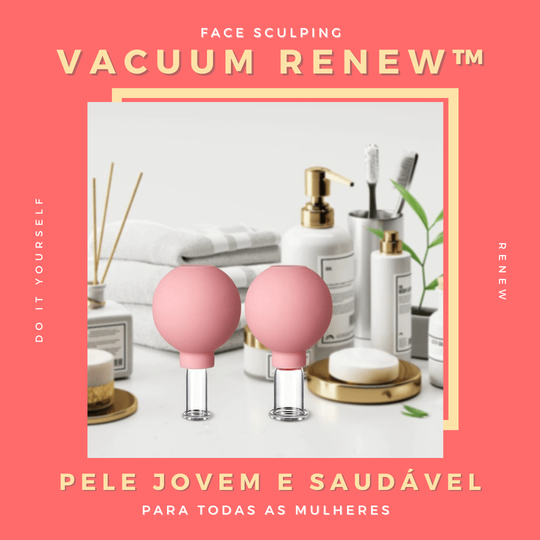 VACUUM RENEW - ANTIRRUGAS E ANTICELULITE